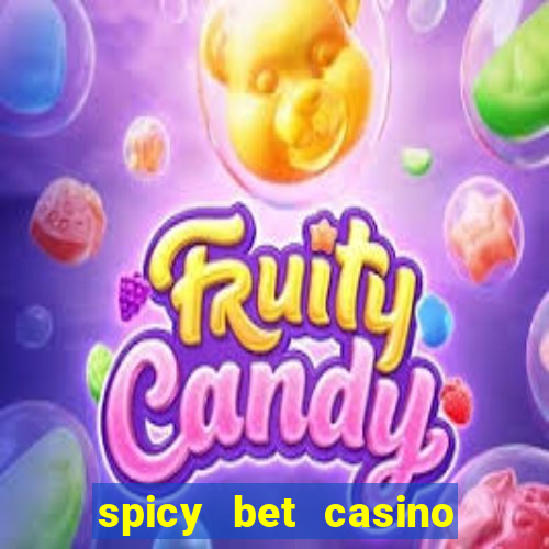 spicy bet casino como funciona